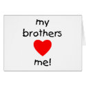 My Brothers Love Me cards