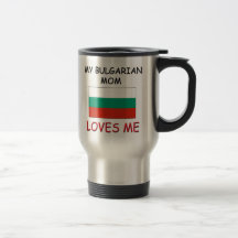 My Bulgarian Mum Loves Me Mug