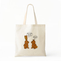 My Butt Hurts! - What? Tote Bag
