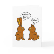 My Butt Hurts! - What?