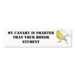 MY CANARY IS SMARTER THAN YOUR HONOR ST... bumper stickers