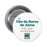 My Cao da Serra de Aires is All That! Pin