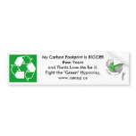 My Carbon Footprint is Bigger than yours bumper stickers