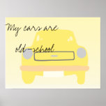 My cars are old-school posters