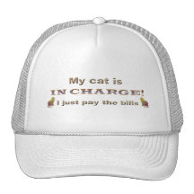 my cat is in charge, I just pay the bills Trucker Hats