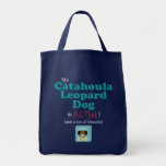 My Catahoula Leopard Dog is All That! Canvas Bags