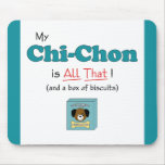 My Chi-Chon is All That! mousepads
