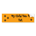 My Child Has A Tail PAW bumper stickers