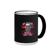 My Clown Will Eat You Mug