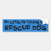 My Coton de Tulear is a Rescue Dog Bumper Sticker