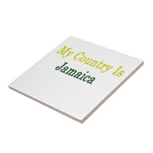 My Country Is Jamaica Ceramic Tile