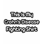 My Crohn's Disease Fighting Shirt