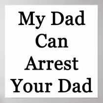 My Dad Can Arrest Your Dad
