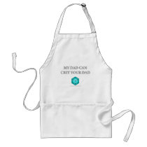 My Dad Can Crit Your Dad Aprons