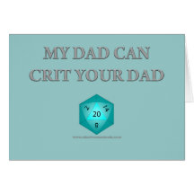 My Dad Can Crit Your Dad Greeting Cards