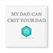 My Dad Can Crit Your Dad
