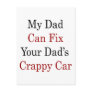 My Dad Can Fix Your Dad's Crappy Car Post Cards