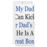 My Dad Can Kick Your Dad's Butt He Is A Great Boxe rack cards