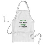 My Dad Can Teach Biology To Your Dad aprons