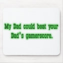 My Dad could beat your Dad Gamerscore Mousepad