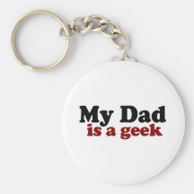 My Dad is a Geek Keychains