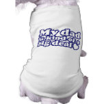 My Dad Is Kind Of A Big Deal pet clothing