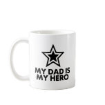 My Dad Is My Hero mugs