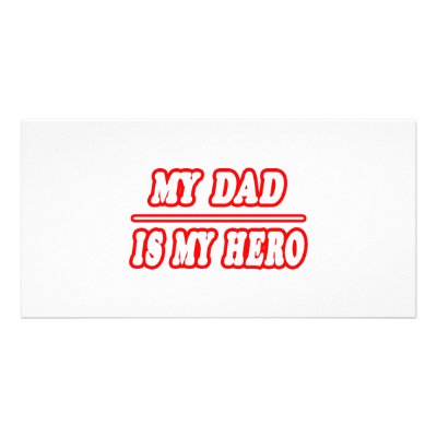 My Dad Is My Hero Photo Cards by Proud_Dad_Shirts