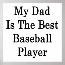 My Dad Is The Best Baseball Player