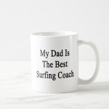 My Dad Is The Best Surfing Coach Mug