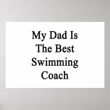 My Dad Is The Best Swimming Coach Posters