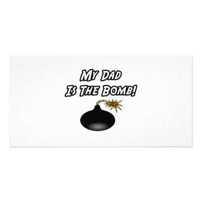 My Dad Is The Bomb Picture Card by Proud_Dad_Shirts