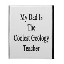 My Dad Is The Coolest Geology Teacher iPad Folio Covers