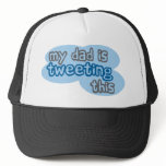 My Dad is Tweeting This Mesh Hat