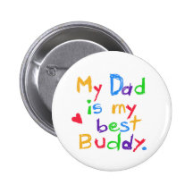 My Dad My Best Buddy T-shirts and Gifts Pinback Button