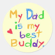 My Dad My Best Buddy T-shirts and Gifts Stickers