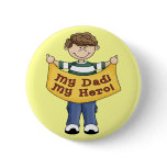 My Dad My Hero Button