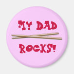 My Dad Rocks Drumsticks for Drummer Father Fridge Magnet