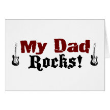 My Dad Rocks Greeting Card