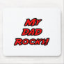 My Dad Rocks Mouse Pad