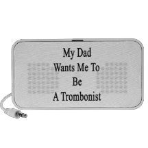 My Dad Wants Me To Be A Trombonist Speaker