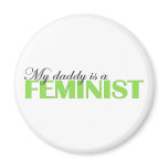 My daddy is a feminist magnets
