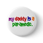 My Daddy Is A Paramedic (Primary) Pinback Buttons