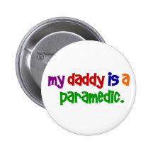 My Daddy Is A Paramedic (Primary) Button