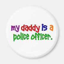 My Daddy Is A Police Officer 1 (Primary) Magnet