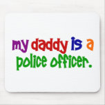 My Daddy Is A Police Officer 1 (Primary) Mousemat