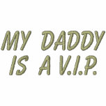 My Daddy is a V.I.P. embroidered shirts