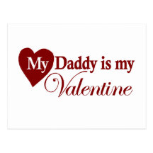 My Daddy is my Valentine Post Cards