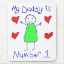 My Daddy Is Number 1 mousepads