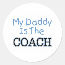 My Daddy Is The Coach (blue) Round Stickers